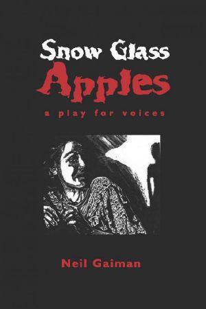 [Snow Glass Apples 01] • Snow Glass Apples · A Play for Voices